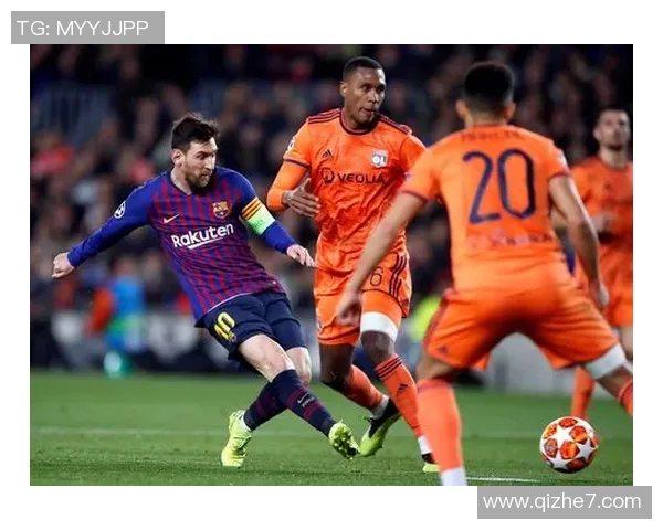 2019年里昂对阵巴塞罗那的精彩对决回顾与分析